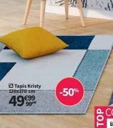 tapis kristy  120x170 cm  49€99  -50%  top  