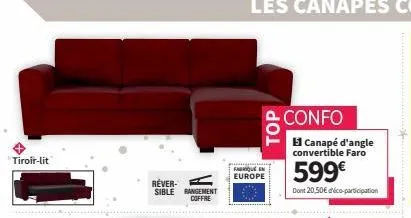 tiroir-lit  réver-sible rangement coffre  top  faquin europe  confo  canapé d'angle convertible faro  599€  dont 20,50€ déco-participation  