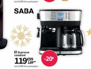 SABA  i Expresso combiné  1199  Dont 0,30€ d'éco-participation  -20€  TR01 00  00  SABA 