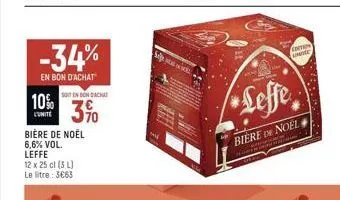 -34%  en bon d'achat  10%  cunite  soit en bondachat  3%  bière de noël 6,6% vol. leffe 12 x 25 cl (5l) le litre: 3€63  silje  e  con d  leffe  biere de noel 