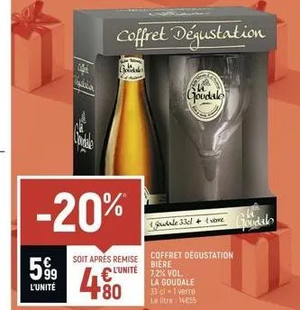 599  l'unité  capt  ba  condale  -20%  soit après remise € l'unité  480  coffret dégustation  goodale  goudale  con  1 goudude 33cl + 1 verre goodalo  coffret dégustation biere 7,2% vol.  la goudale  