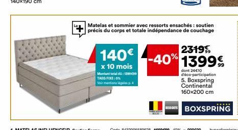 CON BEIDE  Matelas et sommier avec ressorts ensachés : soutien précis du corps et totale indépendance de couchage  23199  140€ -40% 13999  x 10 mois  Montant total dü: 1399 €99 TAEG FIXE : 0%  Vair me