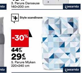 Style scandinave  -30%  44%  29€  5. Parure Myken 220x240 cm  (Dreaméa  (Dreamea 