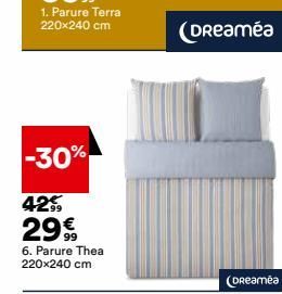 1. Parure Terra 220x240 cm  -30%  42€  299  6. Parure Thea 220x240 cm  (Dreaméa  (Dreamea 