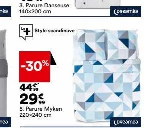 style scandinave  -30%  44%  29€  5. parure myken 220x240 cm  (dreaméa  (dreamea 