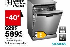 -40€  6299 589€  dont 8€  d'éco-participation  9. Lave-vaisselle  E  13  COUVERTS  44 