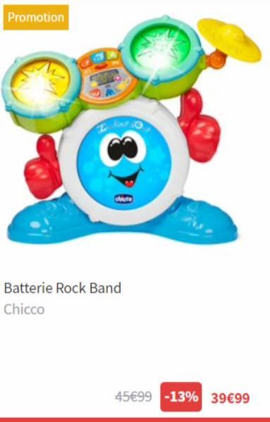 Promotion  Batterie Rock Band  Chicco  45€99 -13% 39€99  