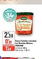 SUITE PREFIDELITE  -34%  C259  2,39  0,81  158 320  PANDAN Recettes Main Tomates  Les Recettes Maison PANZANI  Soit le kg: 7,46 € 