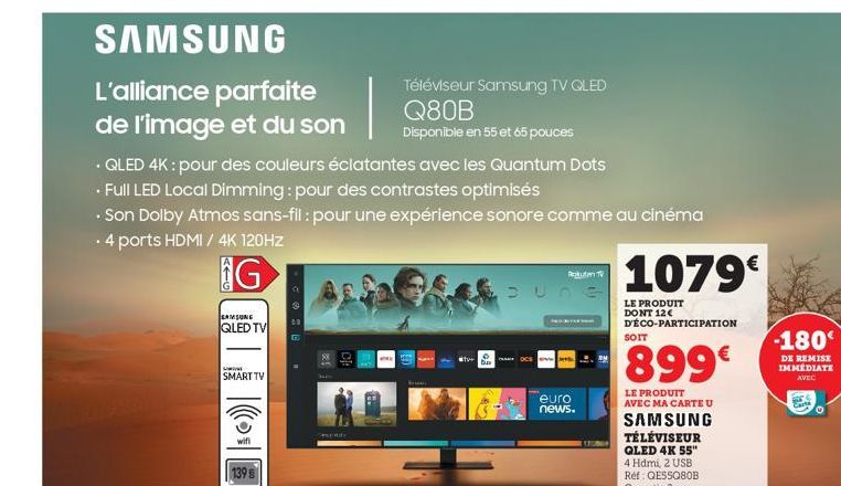 SAMSUNG  L'alliance parfaite  de l'image et du son  - QLED 4K: pour des couleurs éclatantes avec les Quantum Dots  Full LED Local Dimming: pour des contrastes optimisés  .Son Dolby Atmos sans-fil : po