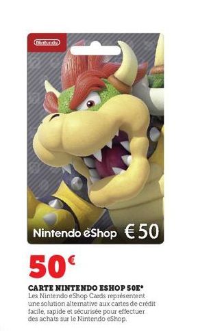 Ninfund  Nintendo eShop €50  50€  CARTE NINTENDO ESHOP 50E* Les Nintendo eShop Cards représentent une solution alternative aux cartes de crédit facile, rapide et sécurisée pour effectuer des achats su