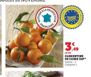 YNELLDOS  PRODUC  FRANÇAISE  DUCTION  2K  3,49  LE KG  CLEMENTINE DE CORSE IGP  Calibre: 3 Catégorie 1 