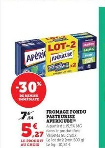 apéri  -30%  de remise immediate  cost-e  lot-2 apericube  fromage fondu pasteurise apericube a partir de 19,5% mg  jambon  4  