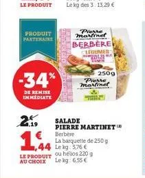 produit partenaire  -34%  de remise immediate  emote como  2, salade  pierre  martinet berbere clegumes  share  2 ble  pierre martinel  250g  pierre martinet berbère 