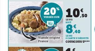 Viande origine France  20% 10.50  VERSÉS SUR  LE KG SOIT  8,40  LE NO <CARTE U DEDUITS COUSCOUS U** 