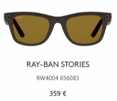 RAY-BAN STORIES  RW4004 656083  359 € 