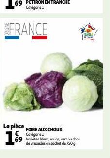 FRANCE  La pièce  FOIRE AUX CHOUX Catégorie 1  19⁹9 69 Variétés blanc, rouge, vert ou chou  de Bruxelles en sochet de 750 g  Pa  SPEC 