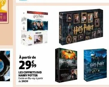 nor  à partir de  2999  les coffrets dvd harry potter existe en blu-ray à partir de 39€99  harry potter  one  hy potter 