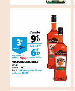 3⁹  SUR VOTRE  COMPTE WA  L'unité  9  Soit le 2  67  VIA MANZONI SPRITZ 15,11  Soit lel:9€17  Les 2:15€34 cognotte déduite au lieu de 18€34  SH  Va Manzon  Spritz 