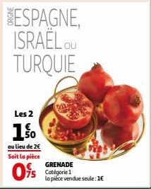 Les 2  150  au lieu de 2€ Soit la pièce  0%  ESPAGNE, ISRAELOU TURQUIE  GRENADE  Catégorie 1 la pièce vendue seule: 1€ 