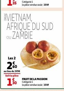 35  Les 2  2%  au lieu de 2€98  Soit la pièce €  150  VIETNAM, AFRIQUE DU SUD OU ZAMBIE 