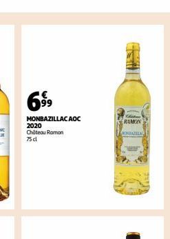 6⁹⁹9  MONBAZILLAC AOC 2020 Château Ramon  75 cl  Antwe  RAMON  MONTAZELA 