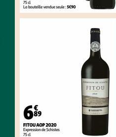 75 d  La bouteille vendue seule: 5€90  699  FITOU AOP 2020 Expression de Schistes 75d  DE  FITOU  m 