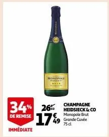 34% 26% 17%9  de remise  immédiate  champagne heidsieck & co monopole brut grande cuvée 75 cl 