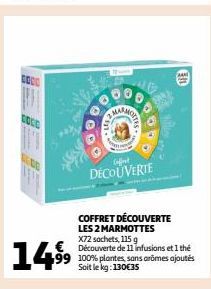 COCO  COCO  14.⁹⁹9  00000  MARME  9000  in.  O  Coffent  DÉCOUVERTE  COFFRET DÉCOUVERTE LES 2 MARMOTTES X72 sachets, 115 g Découverte de 11 infusions et 1 thé 99 100% plantes, sans arômes ajoutés Soit