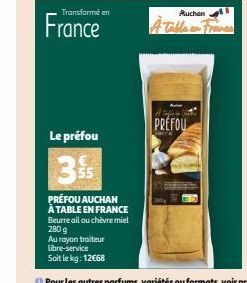 Transformé en  France  Le préfou  3  PRÉFOU AUCHAN À TABLE EN FRANCE Beurre ail ou chèvre miel  Auchan  PREFOU 
