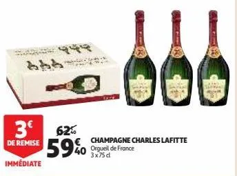 3€  de remise  immédiate  949  666  € champagne charles lafitte  59% 40 orgueil de france  3x75 d 