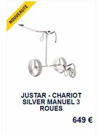 nouveauté  m  justar - chariot silver manuel 3 roues  649 € 