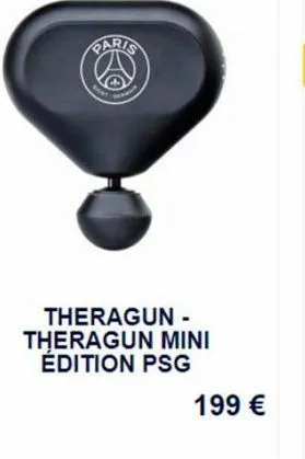 paris  bant  fe  theragun - theragun mini édition psg  199 € 