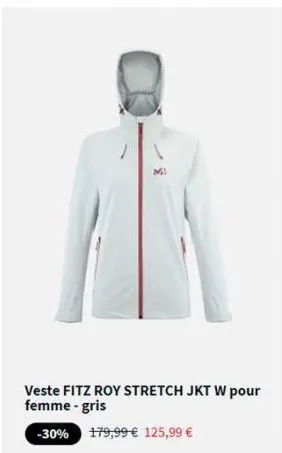 mi  veste fitz roy stretch jkt w pour femme-gris  -30% 179,99 € 125,99 € 