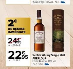 2€  DE REMISE IMMÉDIATE  24€  LeL:35,64€  2295  LeL:32.79 €  MERLO  SERLOU  Scotch Whisky Single Malt  ABERLOUR  Forest Reserve, 40% vol.  70d + étu 