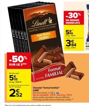 NOVED  $5  SindroR ESTRA PO  Vendu seul  50%  Le kg: 10,10 € Le 2 produit  22  -50%  SUR LE 2ÈME  Lindt  MAÎTRE CHOCOLATIER  Noir Extra fondant  Format FAMILIAL  Chocolat "format familial" LINDT  -30%