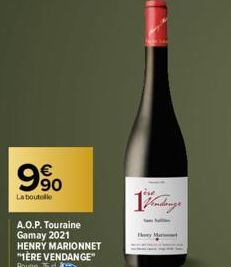 9⁹0  La boutolle  A.O.P. Touraine  Gamay 2021  HENRY MARIONNET "1ERE VENDANGE" Rouge, 75 d.  Vendange 