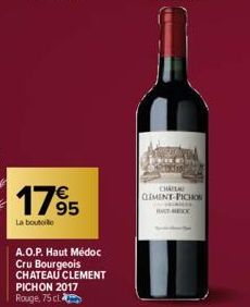 1795  €  La bouteille  A.O.P. Haut Médoc Cru Bourgeois CHATEAU CLEMENT PICHON 2017 Rouge, 75 cl  CHAZLA CLEMENT-PICHON  ES  HAT EX 