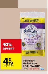 10%  OFFERT  €  Le kg: 15,24 €  +10% OFFERT!  Guérandais  Fleur Sel  Guerande  +10% OFFERT!  Fleur de sel de Guérande  LE GUERANDAIS 250 g 25 gofferts. 8 