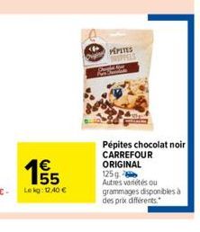 PEPITES  Pépites chocolat noir CARREFOUR ORIGINAL  125g  Autres variétés ou  grammages disponibles à  des prix différents. 