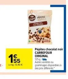 pepites  pépites chocolat noir carrefour original  125g  autres variétés ou  grammages disponibles à  des prix différents. 