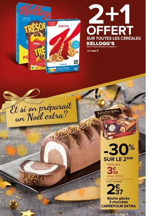 tresof  m  tre  special  original  ved  et si on préparait un noël extra?  120  joyeuses fes  2+1  offert  p dih  sur toutes les céréales kellogg's  selon disponibilités en magasin en page 9  vendu se