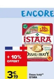 + 10%  offert  s  istara  un vrai morceau de pays basque  +10% offert- ossau-iraty  