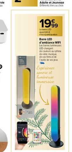 1999  La bare LED dont 0,10 € décopaticipation  Barre LED d'ambiance WIFI  Les barres lumineuses LED changent  de couleurs au rythme de votre musique, de vos films et de  l'audio de vos jeux  Expérien