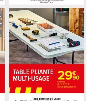 TABLE PLIANTE MULTI-USAGE  29%  La table dont 2,20 € d'éco-participation 
