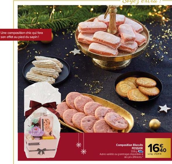 Une composition chic qui fera son effet au pied du sapin!  MERINGUES  peet  FORSTE  Composition Biscuits FOSSIER  559g  Autres variétés ou grammages disponibles a des prix différents.  16%  Lokg: 29,3