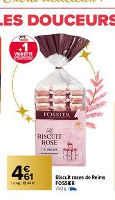 VIGNETTE  € +61  Lokg: 1.44€  FOSSIER  Le BISCUIT ROSE  DE REIMS 