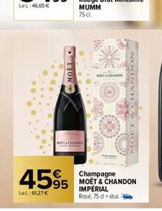 MOET  MUMM  75 cl  MOTO  Fot  MOLT & CHANDON  Champagne  4595 MOET&CHANDON  LeL:61,27 €  IMPERIAL Rosé, 75 d'étu 