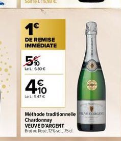 1€  DE REMISE IMMÉDIATE  5%  Le L: 6,80 €  4.10  €  Le L:5,47 €  Méthode traditionnelle Chardonnay  VEUVE D'ARGENT  Brutou Rosé, 12% vol, 75 cl  TREAK GARGOY 
