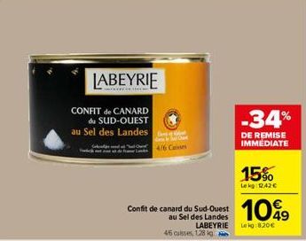 CONFIT de CANARD  du SUD-OUEST au Sel des Landes  LABEYRIE  de h  Confit de canard du Sud-Ouest au Sel des Landes  4/6 Cuines  46 cuisses, 128 kg  LABEYRIE  -34%  DE REMISE IMMEDIATE  15%  Lekg 1242 €