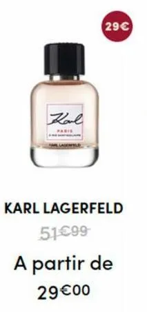 kaul  karl lagerfeld  51€99  a partir de  29€00  29€ 